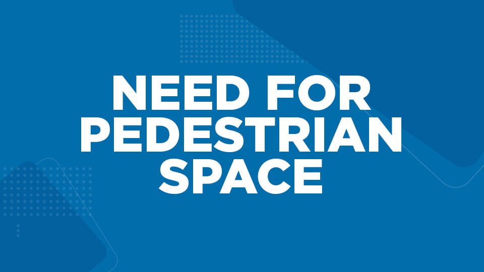 The Need for More Pedestrian Space During COVID-19